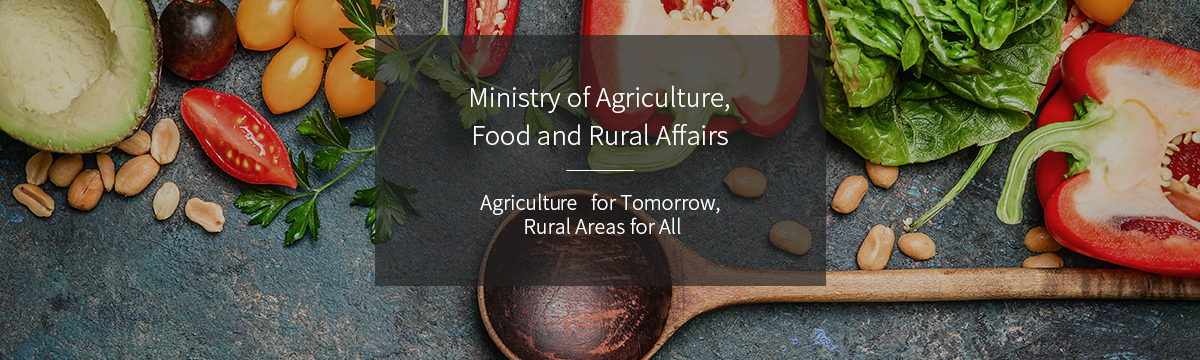 Ministry of Agriculture, Food and Rural Affairs Agriculture for Tomorrow, Rural Areas for All